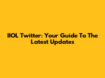 IIOL Twitter: Your Guide To The Latest Updates