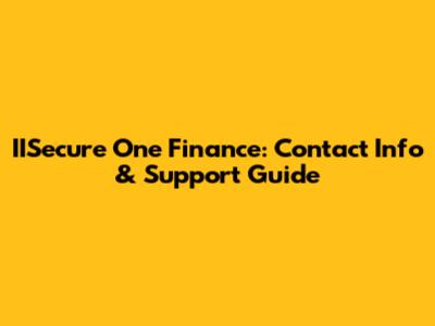 IISecure One Finance: Contact Info & Support Guide