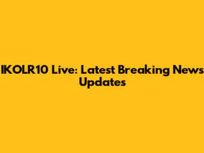 IKOLR10 Live: Latest Breaking News Updates