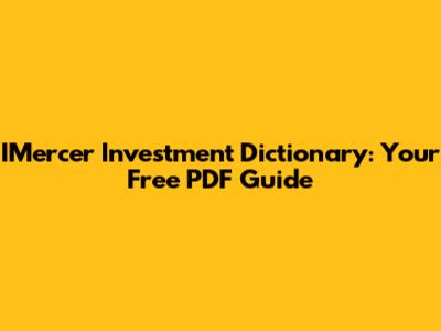 IMercer Investment Dictionary: Your Free PDF Guide