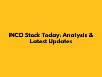 INCO Stock Today: Analysis & Latest Updates