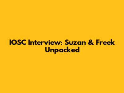 IOSC Interview: Suzan & Freek Unpacked