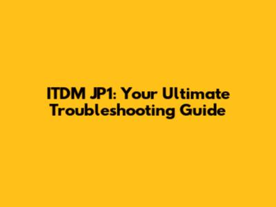 ITDM JP1: Your Ultimate Troubleshooting Guide