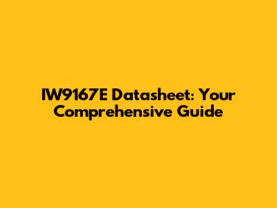 IW9167E Datasheet: Your Comprehensive Guide