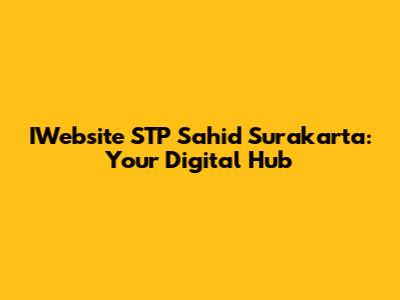 IWebsite STP Sahid Surakarta: Your Digital Hub