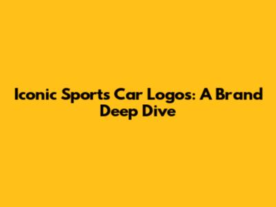 Iconic Sports Car Logos: A Brand Deep Dive