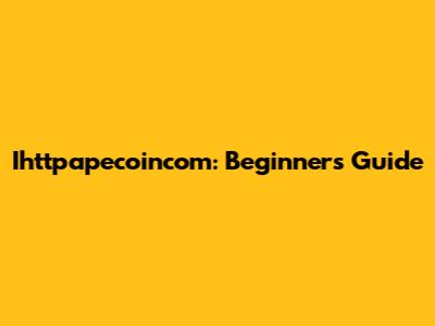 Ihttpapecoincom: Beginner's Guide
