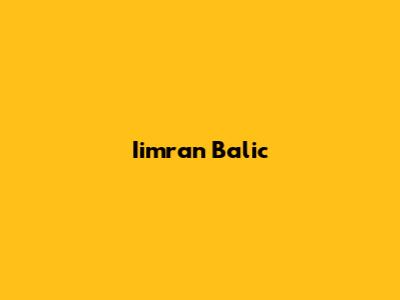 Iimran Balic