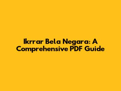 Ikrrar Bela Negara: A Comprehensive PDF Guide