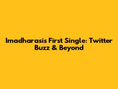 Imadharasi's First Single: Twitter Buzz & Beyond