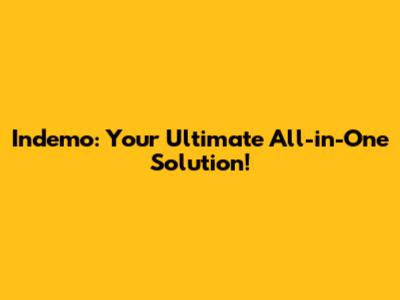 Indemo: Your Ultimate All-in-One Solution!