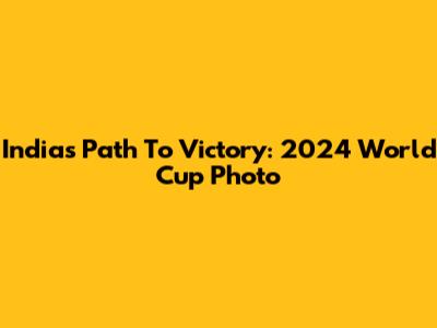 India's Path To Victory: 2024 World Cup Photo