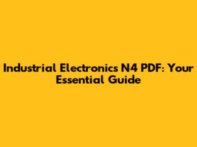 Industrial Electronics N4 PDF: Your Essential Guide