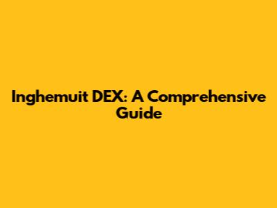 Inghemuit DEX: A Comprehensive Guide