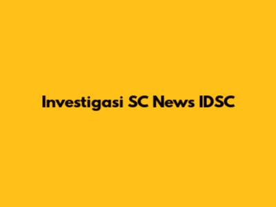Investigasi SC News IDSC