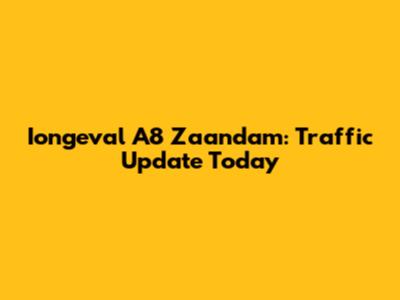Iongeval A8 Zaandam: Traffic Update Today