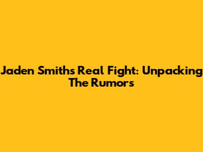 Jaden Smith's Real Fight: Unpacking The Rumors