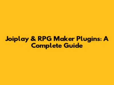 Joiplay & RPG Maker Plugins: A Complete Guide