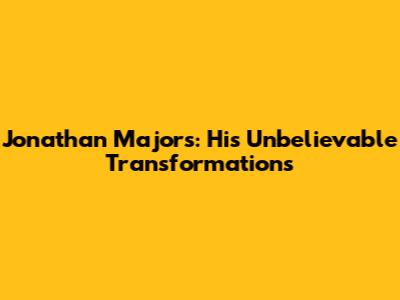 Jonathan Majors: His Unbelievable Transformations