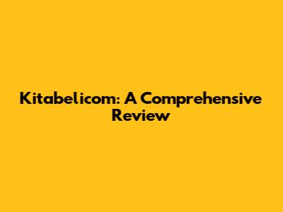 Kitabelicom: A Comprehensive Review