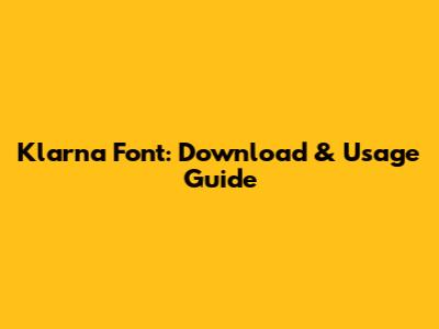 Klarna Font: Download & Usage Guide