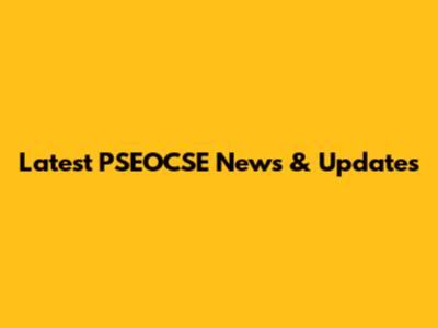 Latest PSEOCSE News & Updates