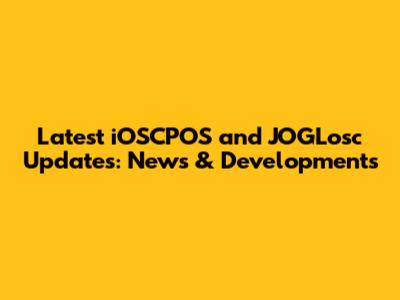 Latest iOSCPOS and JOGLosc Updates: News & Developments
