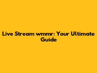 Live Stream wmmr: Your Ultimate Guide