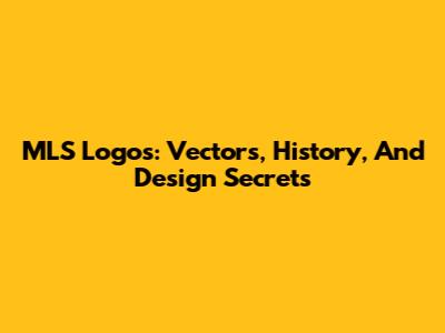 MLS Logos: Vectors, History, And Design Secrets