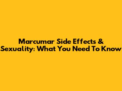 Marcumar Side Effects & Sexuality: What You Need To Know