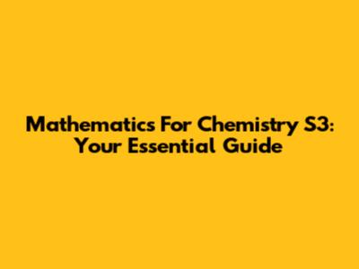 Mathematics For Chemistry S3: Your Essential Guide