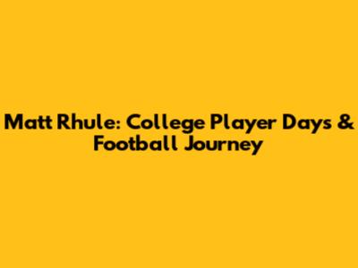 Matt Rhule: College Player Days & Football Journey