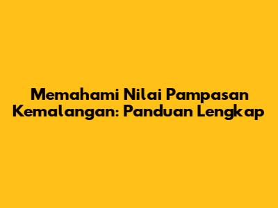 Memahami Nilai Pampasan Kemalangan: Panduan Lengkap