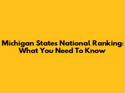Michigan State's National Ranking: What You Need To Know