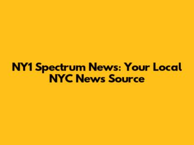 NY1 Spectrum News: Your Local NYC News Source