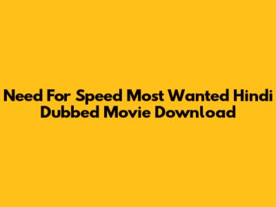 Need For Speed Most Wanted Hindi Dubbed Movie Download
