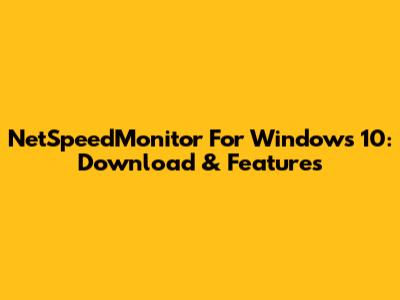NetSpeedMonitor For Windows 10: Download & Features