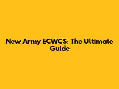 New Army ECWCS: The Ultimate Guide