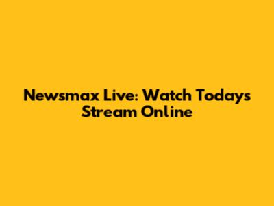 Newsmax Live: Watch Today's Stream Online