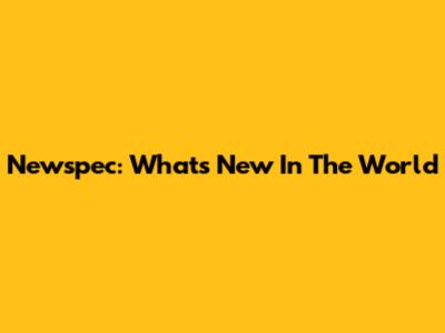 Newspec: What's New In The World