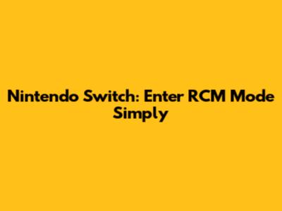 Nintendo Switch: Enter RCM Mode Simply
