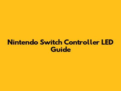 Nintendo Switch Controller LED Guide