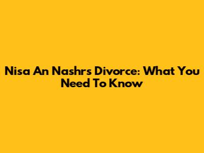 Nisa An Nashr's Divorce: What You Need To Know