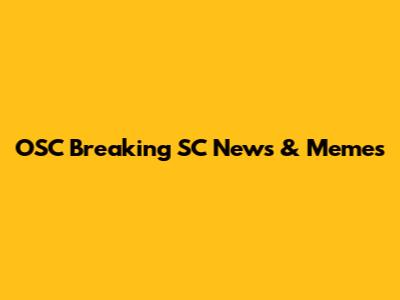 OSC Breaking SC News & Memes