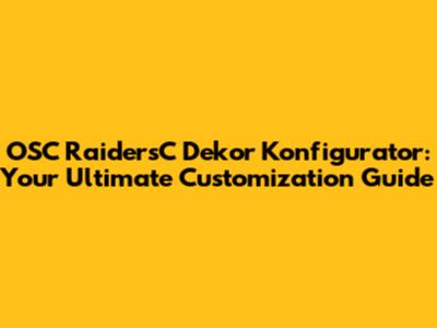 OSC RaidersC Dekor Konfigurator: Your Ultimate Customization Guide