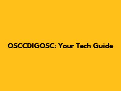 OSCCDIGOSC: Your Tech Guide