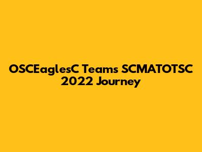 OSCEaglesC Team's SCMATOTSC 2022 Journey