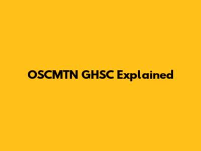 OSCMTN GHSC Explained
