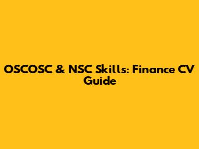 OSCOSC & NSC Skills: Finance CV Guide