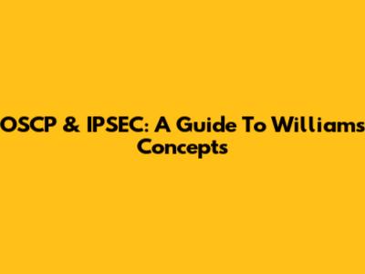 OSCP & IPSEC: A Guide To Williams' Concepts